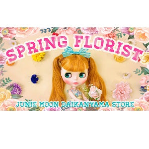 Junie Moon YouTubeチャンネルより、OOAK #Blythe Art Show: ♡「Spring Florist」at Junie Moon Daikanyama ♡のお知らせです★