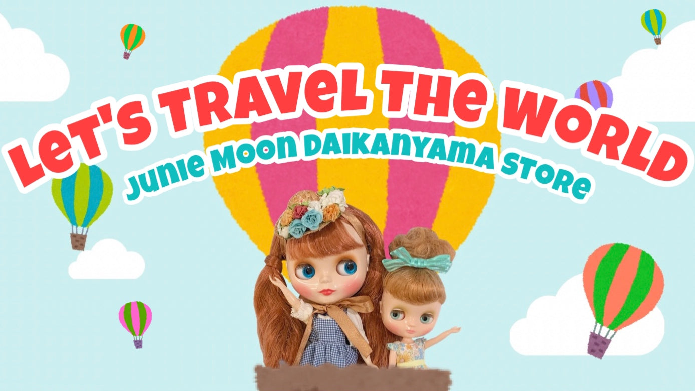 Junie Moon Daikanyama OOAK Blythe exhibition "Let's Travel the World"