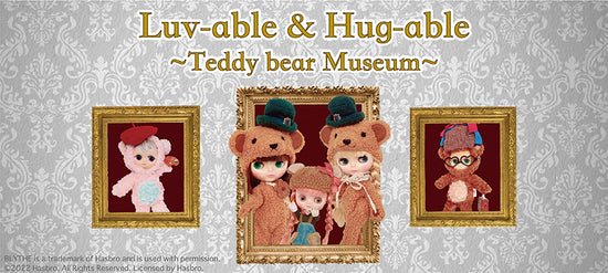 Luv-able & Hug-able〜TeddybearMuseum〜展